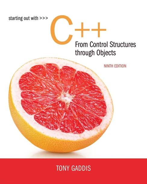 Starting Out with C++ from Control Structures through Objects
