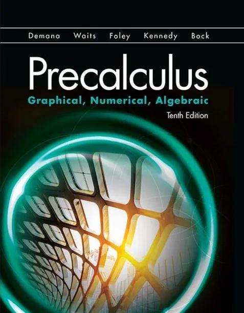 Precalculus: Graphical, Numerical, Algebraic