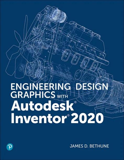 Engineering Design Graphics with Autodesk Inventor 2020 cover