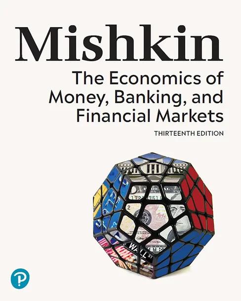 The Economics of Money, Banking, and Financial Markets