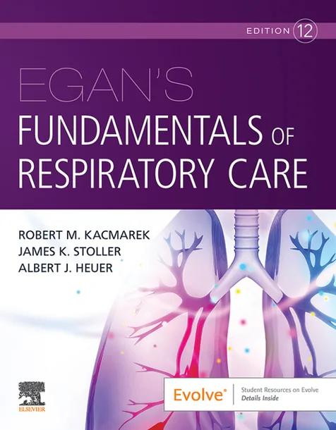 Egan's Fundamentals of Respiratory Care