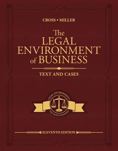 The Legal Environment of Business: Text and Cases