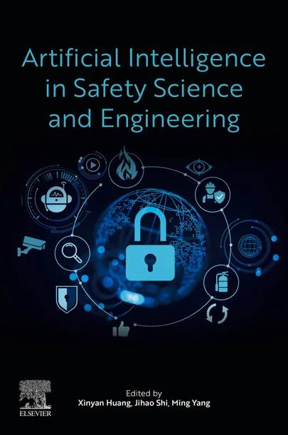 Artificial Intelligence in Safety Science and Engineering cover