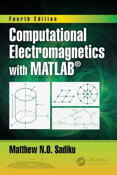 Computational Electromagnetics with MATLAB, Fourth Edition cover