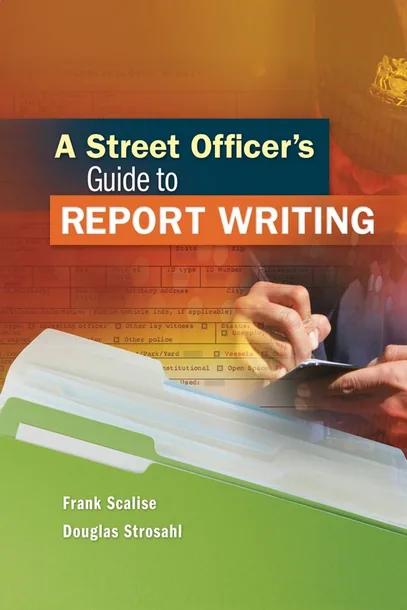A Street Officer's Guide to Report Writing cover