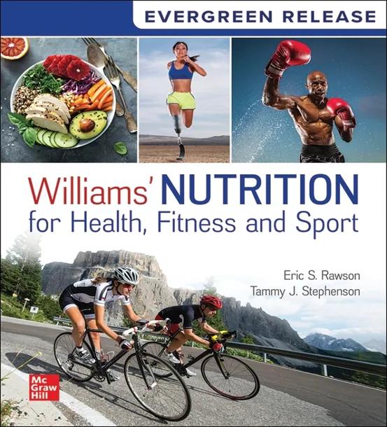 Williams' Nutrition for Health, Fitness and Sport