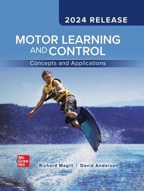 Motor Learning and Control: Concepts and Applications, 2024 Release