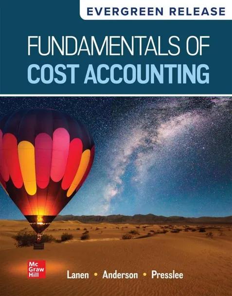 Fundamentals of Cost Accounting: 2025 Release