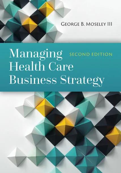 Managing Health Care Business Strategy cover