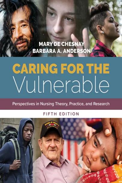Caring for the Vulnerable: Perspectives in Nursing Theory, Practice, and Research cover