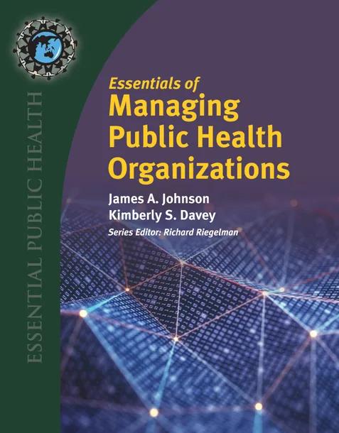 Essentials of Managing Public Health Organizations cover
