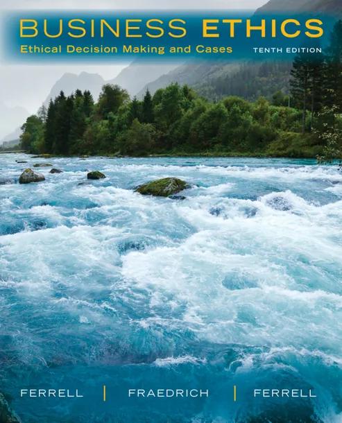 Business Ethics: Ethical Decision Making & Cases cover