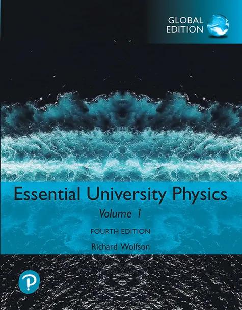 Essential University Physics, Volume 1, Global Edition