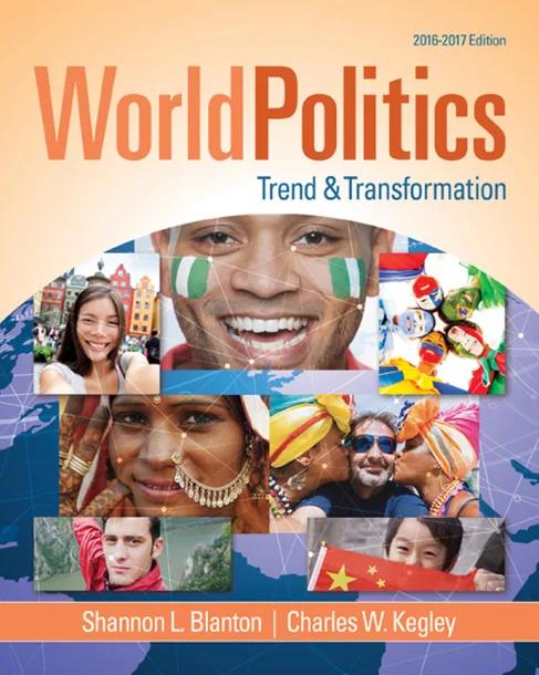 World Politics: Trend and Transformation, 2016 - 2017 cover