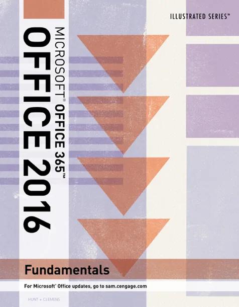 Illustrated Microsoft® Office 365 & Office 2016: Fundamentals cover
