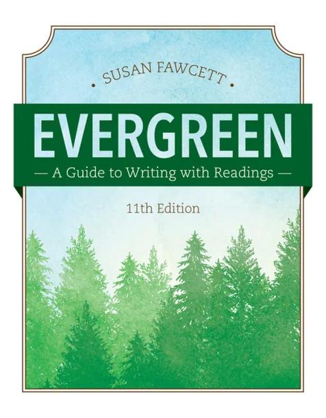 Evergreen: A Guide to Writing with Readings (w/ MLA9E Updates) cover