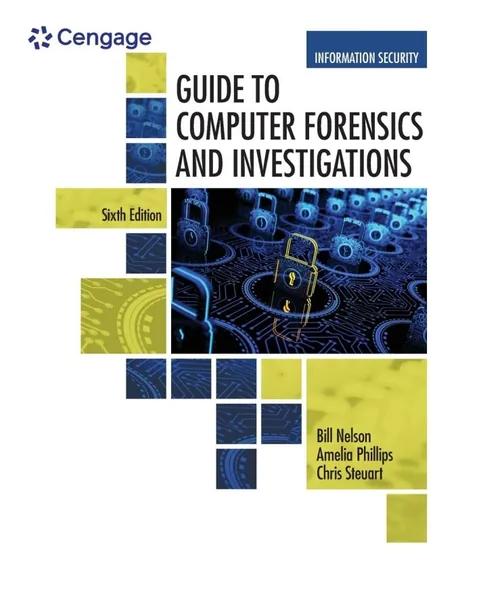 Guide to Computer Forensics and Investigations