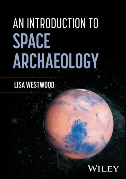 An Introduction to Space Archaeology cover