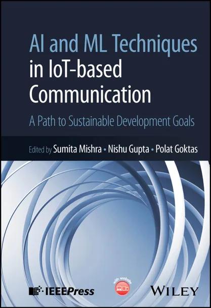 AI and ML Techniques in IoT-based Communication cover