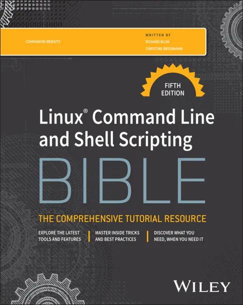 Linux Command Line and Shell Scripting Bible cover