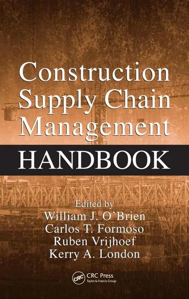 Construction Supply Chain Management Handbook