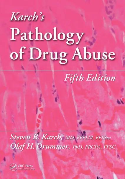Karch's Pathology of Drug Abuse cover
