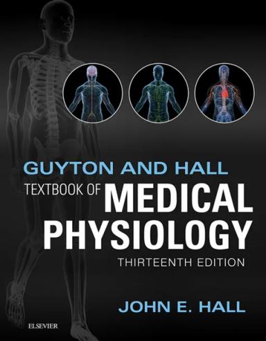 Guyton and Hall Textbook of Medical Physiology
