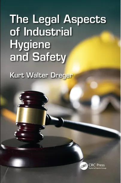 The Legal Aspects of Industrial Hygiene and Safety cover