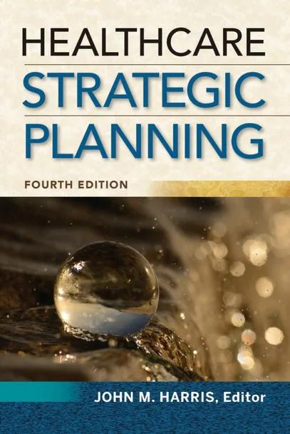 Healthcare Strategic Planning, Fourth Edition cover