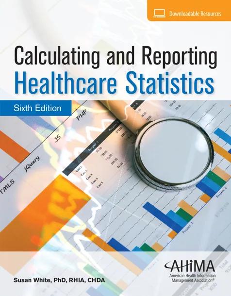 Calculating and Reporting Healthcare Statistics cover