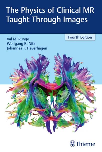 The Physics of Clinical MR Taught Through Images cover