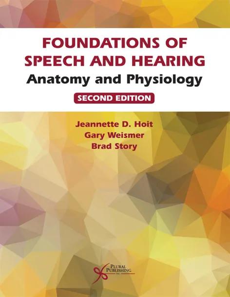 Foundations of Speech and Hearing: Anatomy and Physiology cover