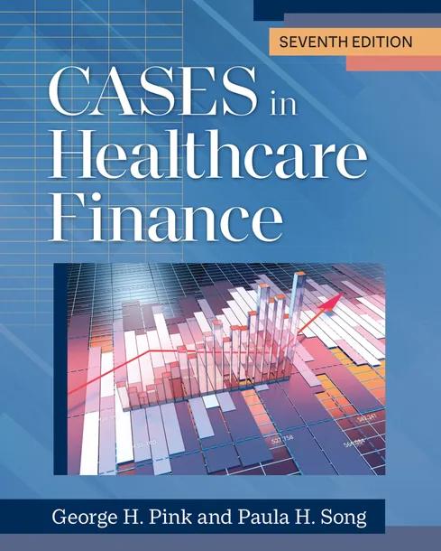 Cases in Healthcare Finance