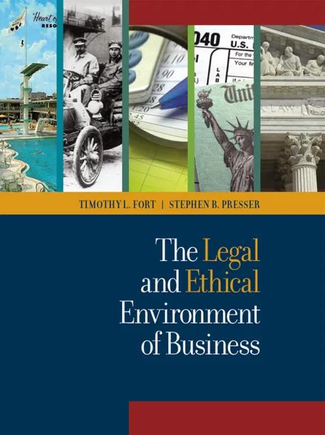 Fort and Presser's The Legal and Ethical Environment of Business – eBook with Ethics Vignettes