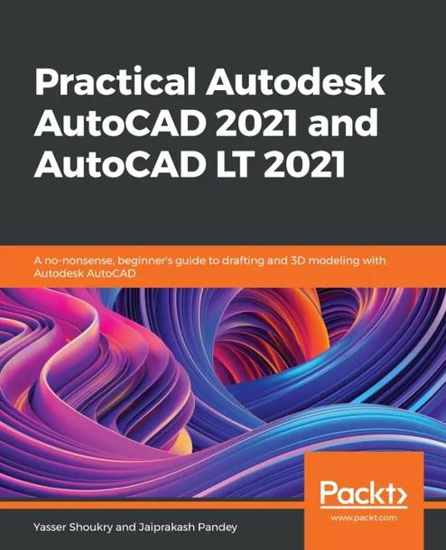 Practical Autodesk AutoCAD 2021 and AutoCAD LT 2021 cover