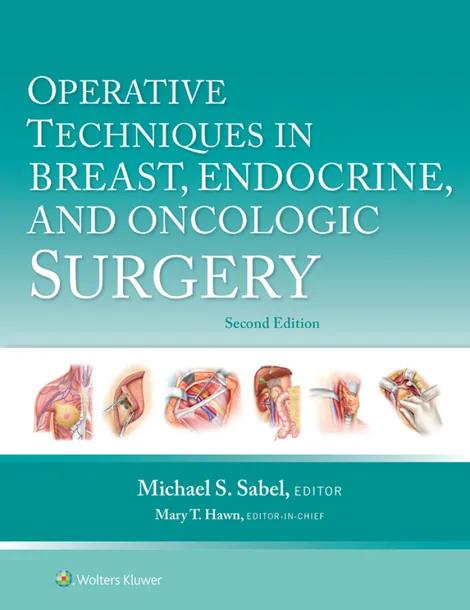 Operative Techniques in Breast, Endocrine, and Oncologic Surgery cover