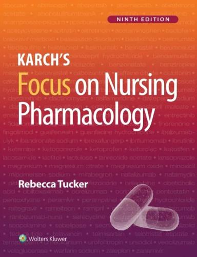 Karch’s Focus on Nursing Pharmacology