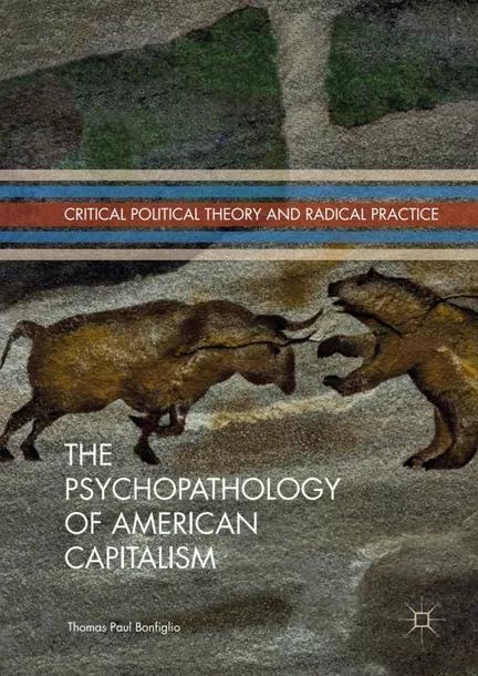 The Psychopathology of American Capitalism cover