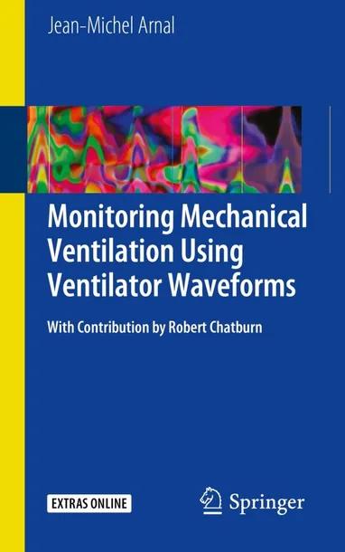 Monitoring Mechanical Ventilation Using Ventilator Waveforms cover