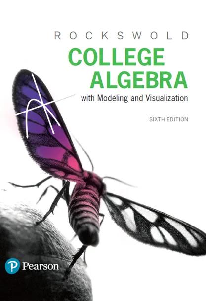 College Algebra with Modeling and Visualization cover