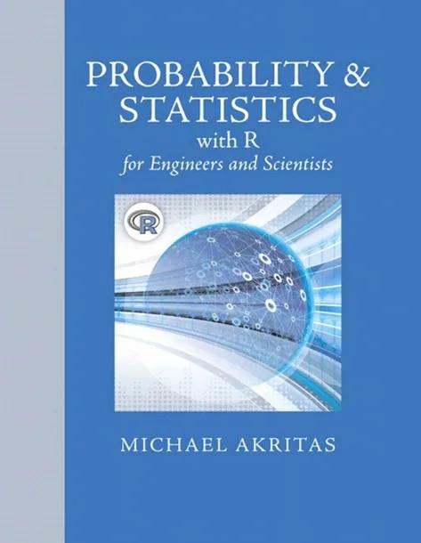 Probability & Statistics with R for Engineers and Scientists cover