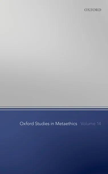 Oxford Studies in Metaethics Volume 14 cover