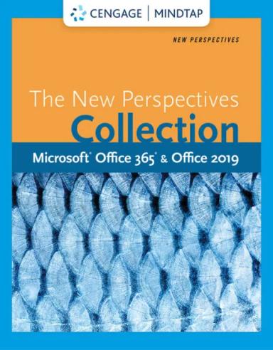 New Perspectives Collection, Microsoft® Office 365 & Office 2019 Introductory
