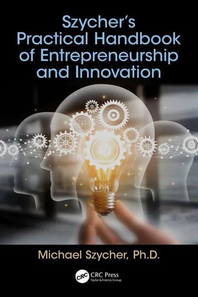 Szycher’s Practical Handbook of Entrepreneurship and Innovation cover