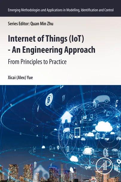 Internet of Things (IoT) - An Engineering Approach cover