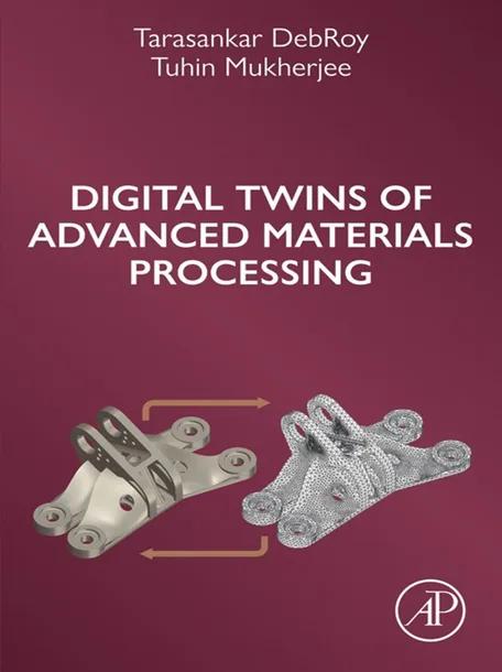 Digital Twins of Advanced Materials Processing cover