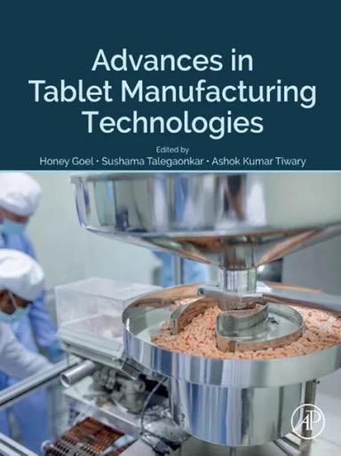 Advances in Tablet Manufacturing Technologies