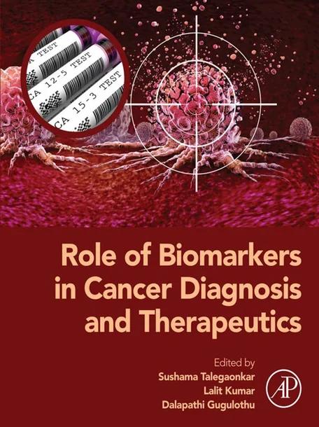 Role of Biomarkers in Cancer Diagnosis and Therapeutics cover