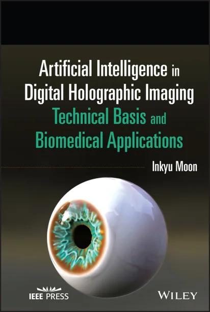 Artificial Intelligence in Digital Holographic Imaging cover