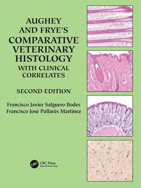 Aughey and Frye’s Comparative Veterinary Histology with Clinical Correlates cover